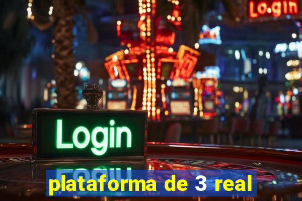 plataforma de 3 real